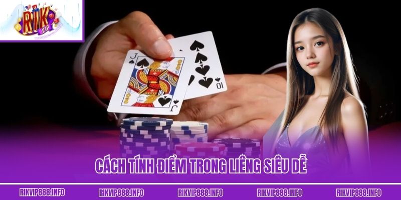 Liêng - Bỏ Túi Ngay Những Mẹo Chơi Từ Cao Thủ Siêu Vip Cách tính điểm trong Liêng siêu dễ