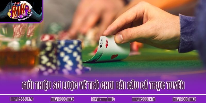 Bài Câu Cá - Luật Chơi Và Bí Quyết Thắng Lớn Tại Rikvip Giới thiệu sơ lược về trò chơi bài Câu Cá trực tuyến