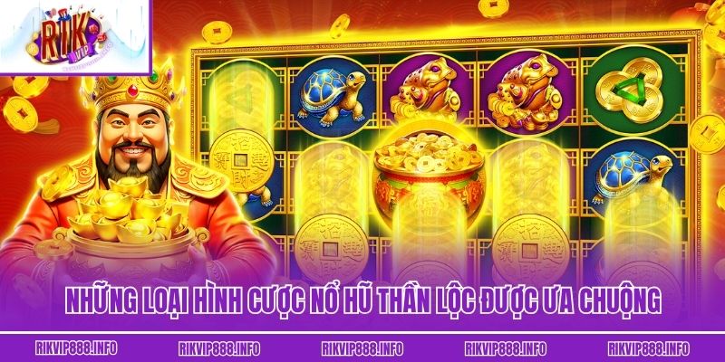 Nổ Hũ Thần Lộc – Cơ Hội Đổi Đời Chỉ Với Một Lần Chạm Những loại hình cược nổ hũ Thần Lộc được ưa chuộng