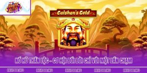 Nổ Hũ Thần Lộc – Cơ Hội Đổi Đời Chỉ Với Một Lần Chạm