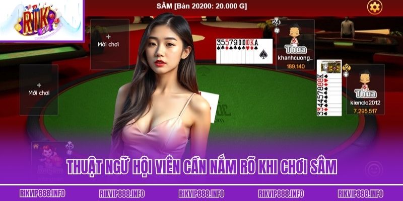 Sâm - Hướng Dẫn Chiến Thuật Chơi Hiệu Quả Từ Cao Thủ Thuật ngữ hội viên cần nắm rõ khi chơi Sâm