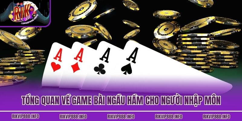 Ngầu Hầm - Hướng Dẫn Chơi Bài Cho Người Mới Tại Rikvip Tổng quan về game bài Ngầu Hầm cho người nhập môn